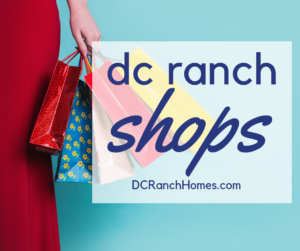 DC Ranch Shops - DC Ranch homes for sale