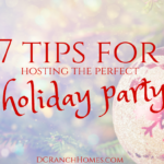 7 Tips for Hosting the Perfect Holiday Party in Your DC Ranch Home