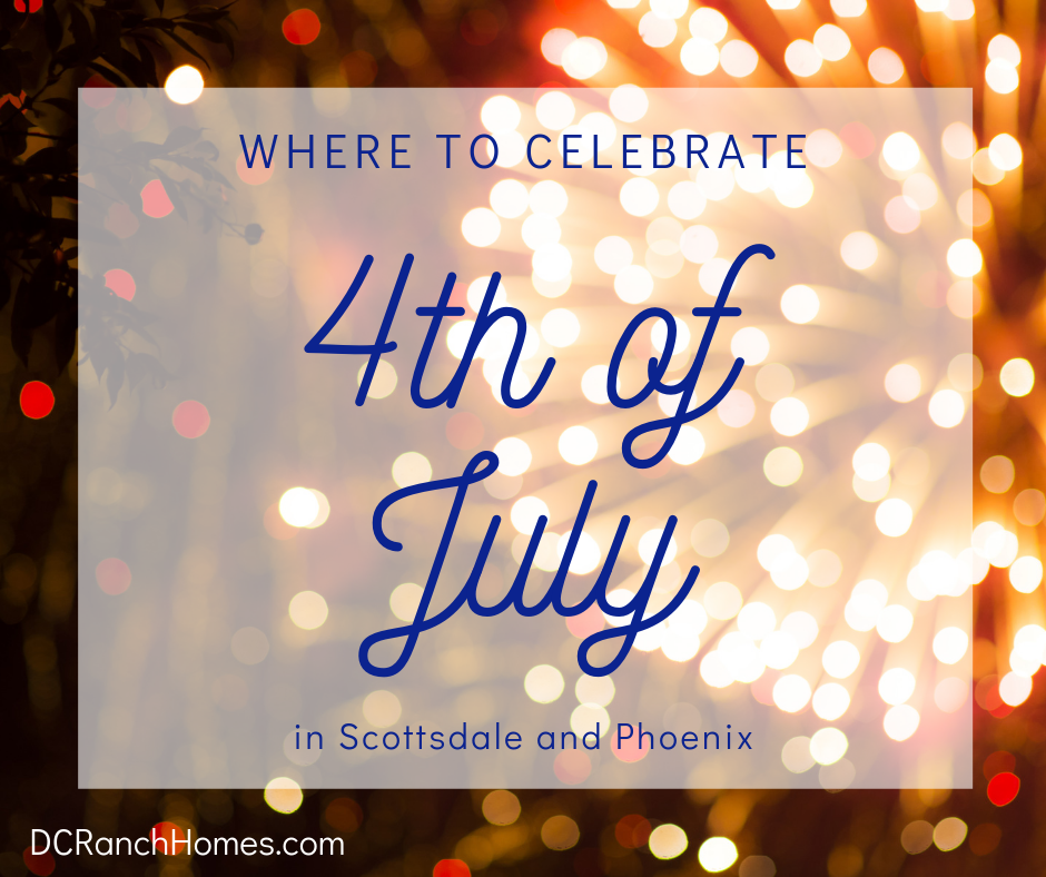 Where to Celebrate 4th of July 2019 in Scottsdale and Phoenix