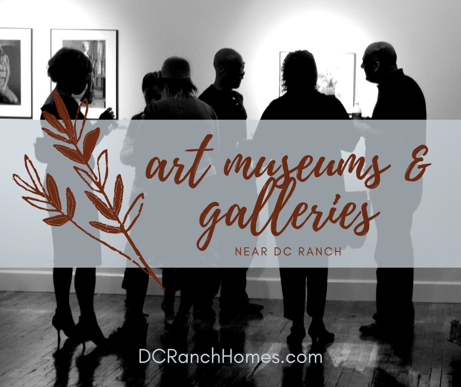 Art Museums and Galleries Near DC Ranch