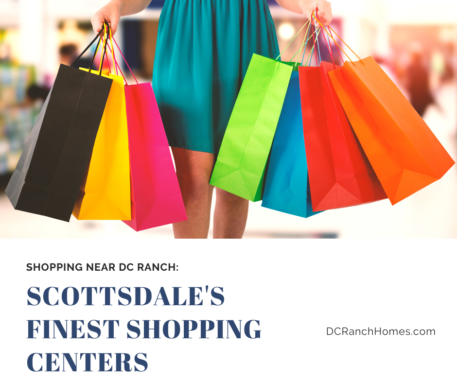 Shopping Near DC Ranch - Scottsdale's Finest Shopping Centers