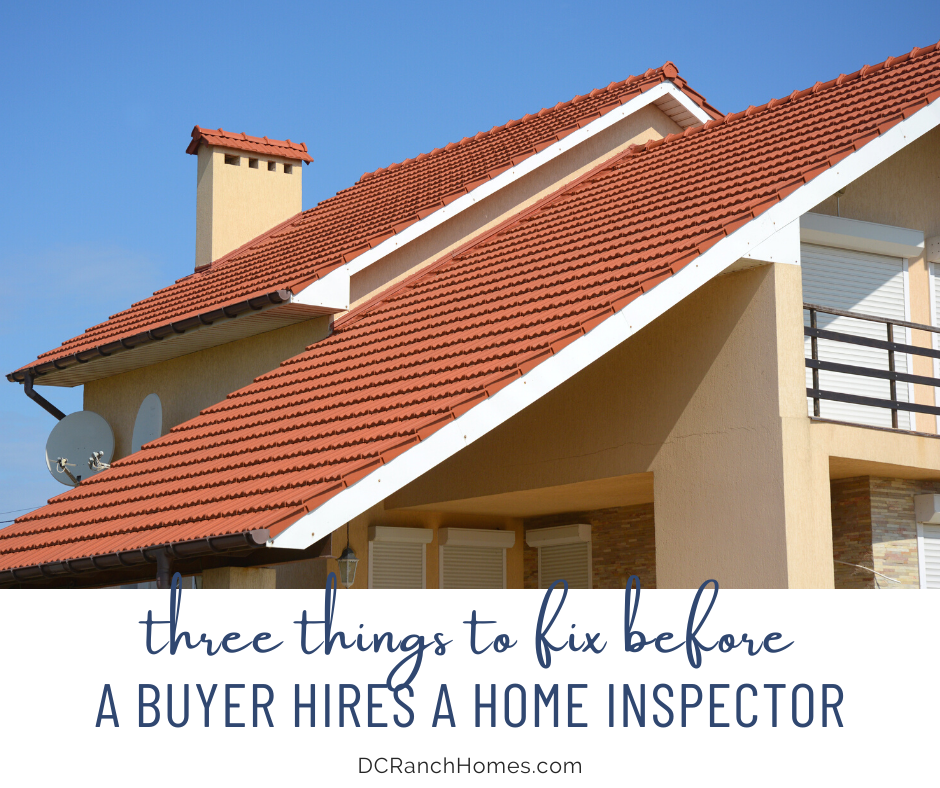 3 Things to Fix Before a Buyer Hires a Home Inspector