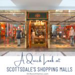 A Quick Look at Scottsdale’s Shopping Malls