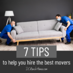 7 Tips to Help You Hire the Best Possible Movers