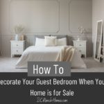 How to Decorate Your Guest Bedroom When Your Home is for Sale