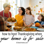 How to Host Thanksgiving When Your Home is for Sale in DC Ranch