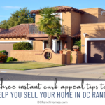 3 Instant Curb Appeal Tips to Sell Your Home in DC Ranch