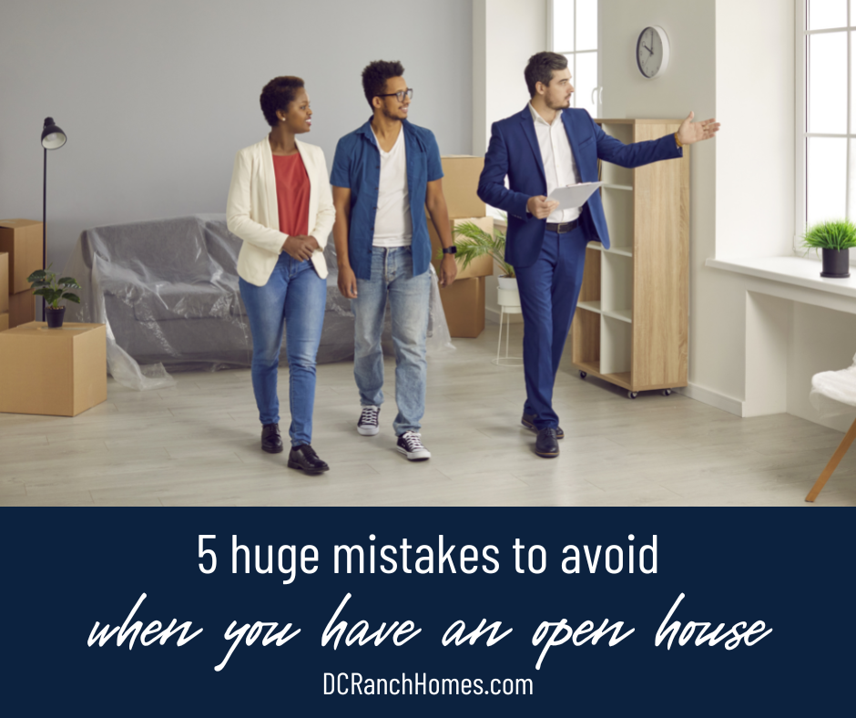 5 Huge Mistakes to Avoid if You’re Holding an Open House