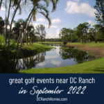 Great Golf Events Near DC Ranch in September 2022