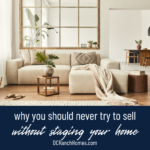 Why You Should Never Try to Sell Without Staging Your Home - DC Ranch Home Sales