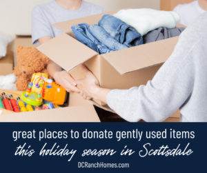 7 Great Places to Donate Unwanted Household Items in Scottsdale This Holiday Season