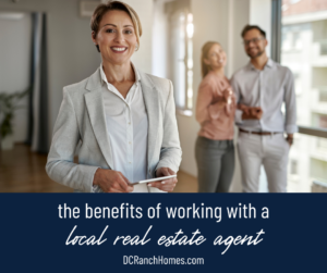 The Benefits of Working with a Local Real Estate Agent in DC Ranch