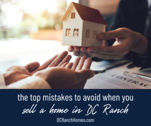The Top Mistakes to Avoid When Selling Your Home in DC Ranch