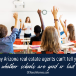Why Arizona Real Estate Agents Can’t Tell You if Schools Are “Good” or “Bad”