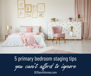 5 Primary Bedroom Staging Tips You Can't Afford to Ignore