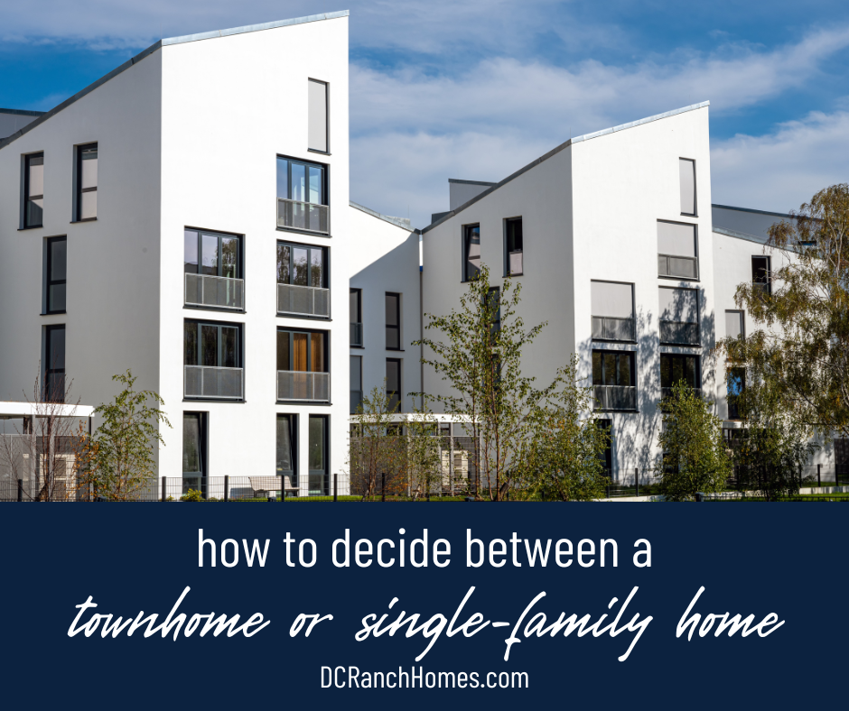 How to Decide Between Buying a Townhome and a Single-Family Home in DC Ranch