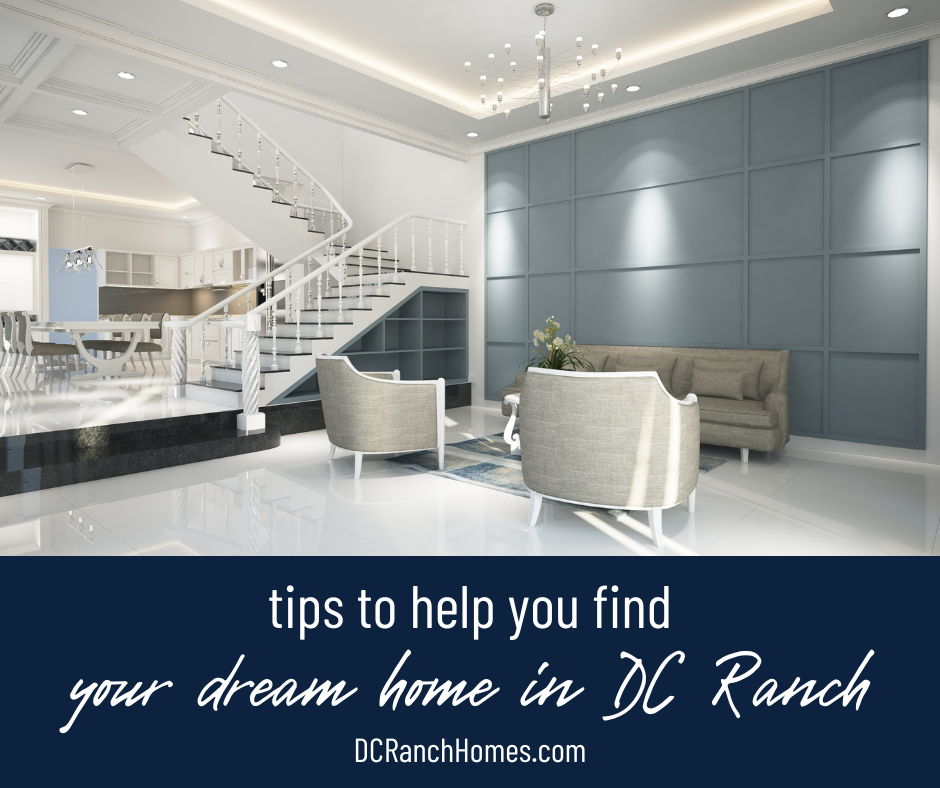 Tips to Help You Find Your Dream Home in DC Ranch