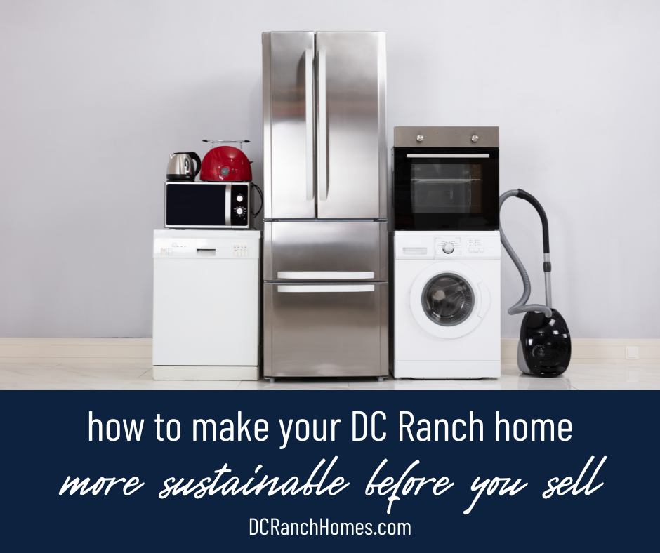 How to Make Your DC Ranch Home More Sustainable Before You Sell