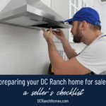 Preparing Your DC Ranch Home for Sale: A Seller's Checklist