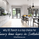 Why DC Ranch is a Top Choice for Luxury Home Buyers in Scottsdale
