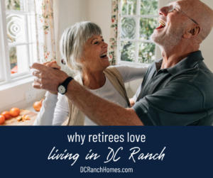 Why Retirees Love DC Ranch
