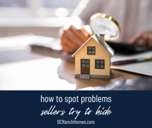 Buyers: How to Spot Problems Sellers Try to Hide