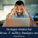 The Biggest Mistakes Veterans and Military Homebuyers Make