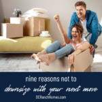 9 Reasons Not to Downsize With Your Next Move