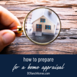 How to Prepare for a Home Appraisal When You're Selling Your Home