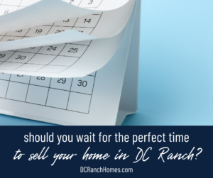 Should You Wait for the Perfect Time to Sell Your Home?